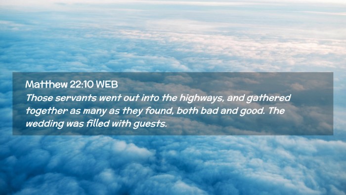 Picture 02 - Matthew 22:10 WEB Desktop Wallpaper - Those servants went out into the highways, and - Desktop Bible Verse Wallpaper