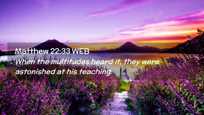 Picture 02 - Matthew 22:33 WEB Desktop Wallpaper - When the multitudes heard it, they were - Desktop Bible Verse Wallpaper
