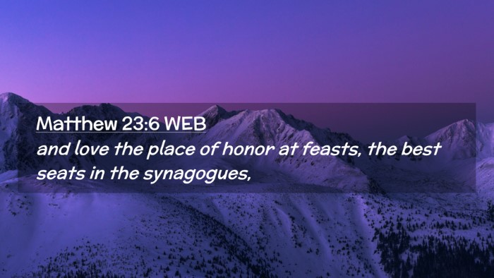 Picture 02 - Matthew 23:6 WEB Desktop Wallpaper - and love the place of honor at feasts, the best - Desktop Bible Verse Wallpaper
