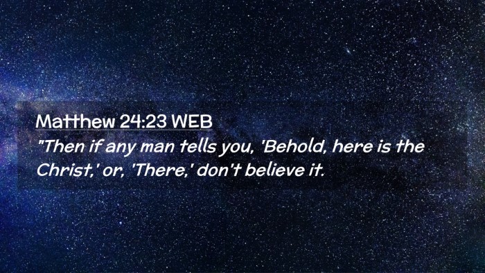 Picture 02 - Matthew 24:23 WEB Desktop Wallpaper - 