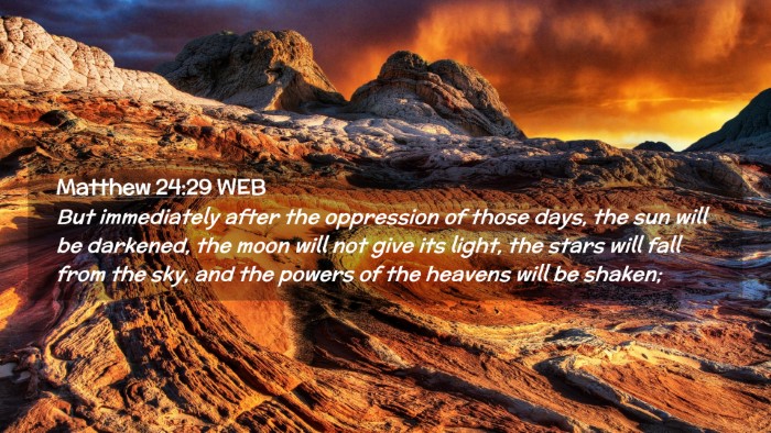 Picture 02 - Matthew 24:29 WEB Desktop Wallpaper - But immediately after the oppression of those - Desktop Bible Verse Wallpaper