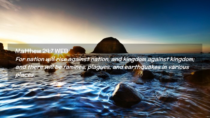 Picture 02 - Matthew 24:7 WEB Desktop Wallpaper - For nation will rise against nation, and kingdom - Desktop Bible Verse Wallpaper