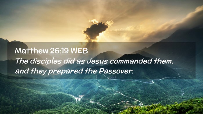 Picture 02 - Matthew 26:19 WEB Desktop Wallpaper - The disciples did as Jesus commanded them, and - Desktop Bible Verse Wallpaper
