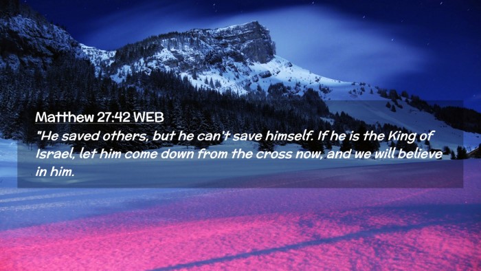 Picture 02 - Matthew 27:42 WEB Desktop Wallpaper - 