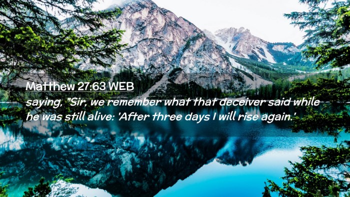 Picture 02 - Matthew 27:63 WEB Desktop Wallpaper - saying, 