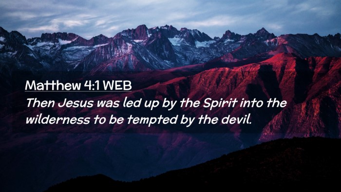 Picture 02 - Matthew 4:1 WEB Desktop Wallpaper - Then Jesus was led up by the Spirit into the - Desktop Bible Verse Wallpaper