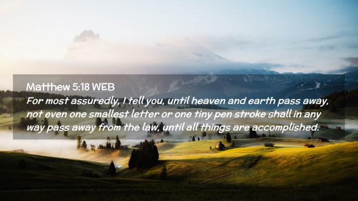 Picture 02 - Matthew 5:18 WEB Desktop Wallpaper - For most assuredly, I tell you, until heaven and - Desktop Bible Verse Wallpaper