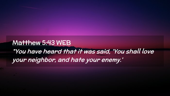 Picture 02 - Matthew 5:43 WEB Desktop Wallpaper - 