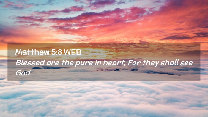 Picture 02 - Matthew 5:8 WEB Desktop Wallpaper - Blessed are the pure in heart, For they shall see - Desktop Bible Verse Wallpaper