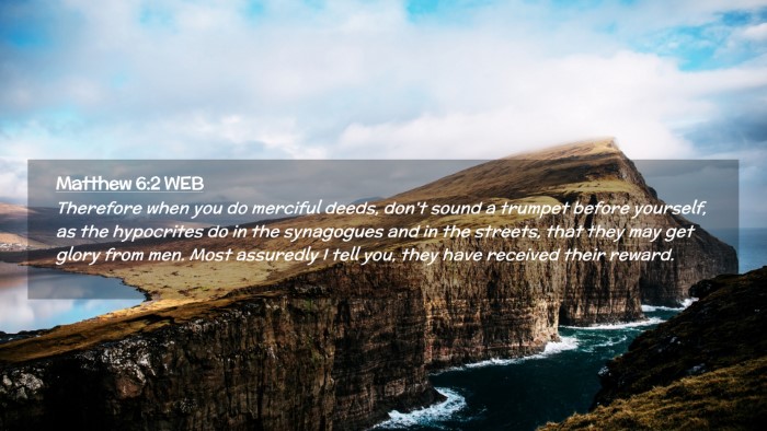 Picture 02 - Matthew 6:2 WEB Desktop Wallpaper - Therefore when you do merciful deeds, don't sound - Desktop Bible Verse Wallpaper