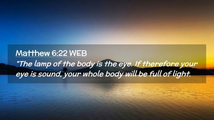 Picture 02 - Matthew 6:22 WEB Desktop Wallpaper - 