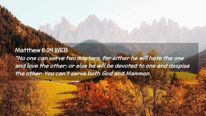 Picture 02 - Matthew 6:24 WEB Desktop Wallpaper - 