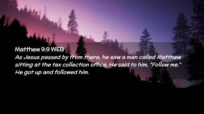 Picture 02 - Matthew 9:9 WEB Desktop Wallpaper - As Jesus passed by from there, he saw a man - Desktop Bible Verse Wallpaper