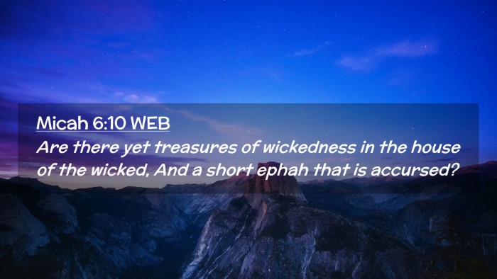 Picture 02 - Micah 6:10 WEB Desktop Wallpaper - Are there yet treasures of wickedness in the - Desktop Bible Verse Wallpaper