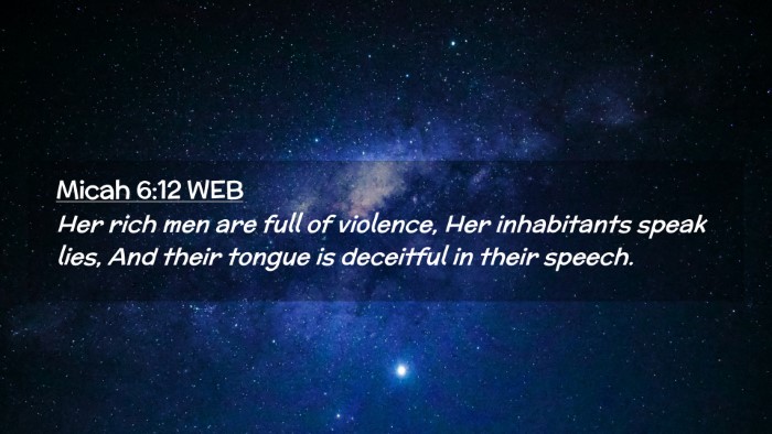 Picture 02 - Micah 6:12 WEB Desktop Wallpaper - Her rich men are full of violence, Her - Desktop Bible Verse Wallpaper