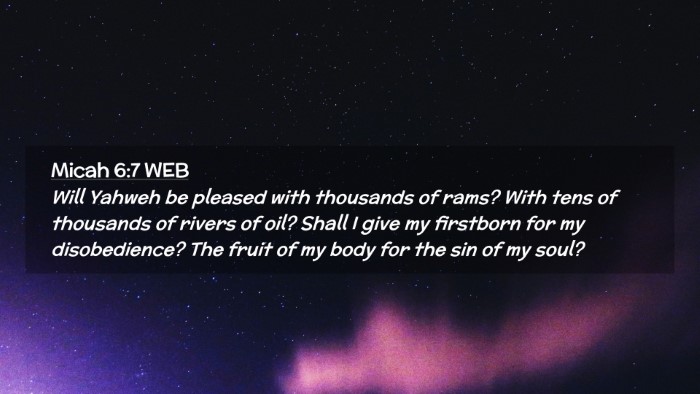 Picture 02 - Micah 6:7 WEB Desktop Wallpaper - Will Yahweh be pleased with thousands of rams? - Desktop Bible Verse Wallpaper