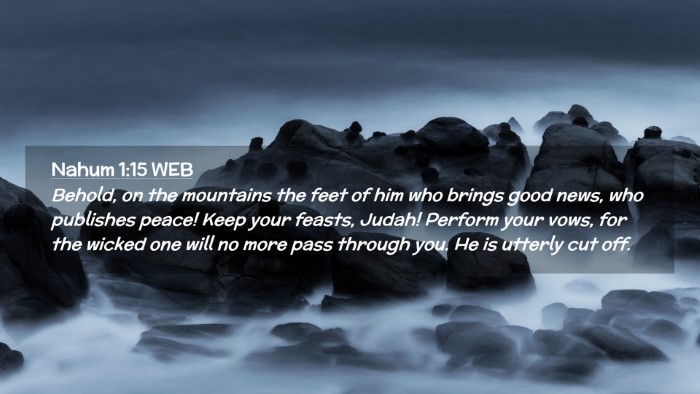 Picture 02 - Nahum 1:15 WEB Desktop Wallpaper - Behold, on the mountains the feet of him who - Desktop Bible Verse Wallpaper