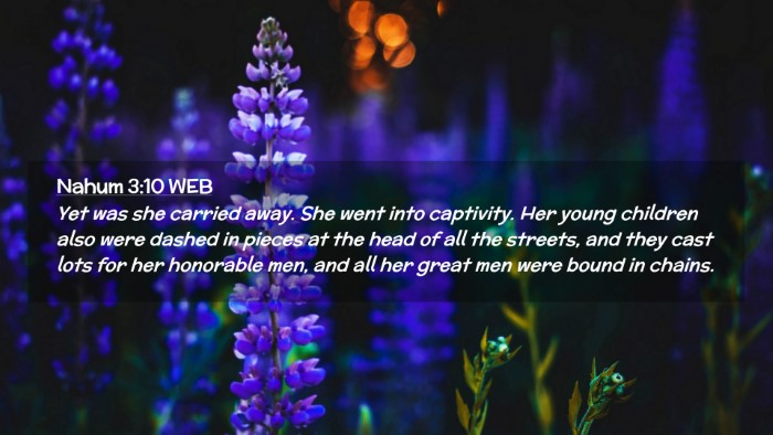 Picture 02 - Nahum 3:10 WEB Desktop Wallpaper - Yet was she carried away. She went into - Desktop Bible Verse Wallpaper
