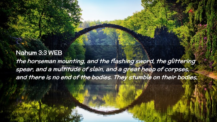 Picture 02 - Nahum 3:3 WEB Desktop Wallpaper - the horseman mounting, and the flashing sword, - Desktop Bible Verse Wallpaper