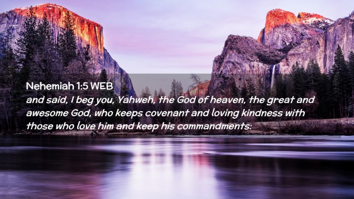 Picture 02 - Nehemiah 1:5 WEB Desktop Wallpaper - and said, I beg you, Yahweh, the God of heaven, - Desktop Bible Verse Wallpaper