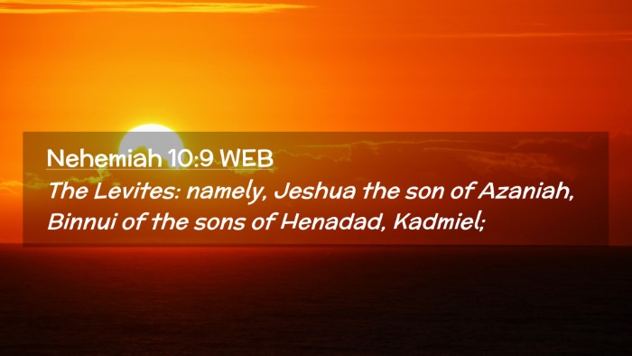 Picture 02 - Nehemiah 10:9 WEB Desktop Wallpaper - The Levites: namely, Jeshua the son of Azaniah, - Desktop Bible Verse Wallpaper