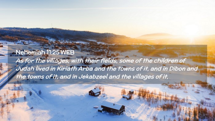 Picture 02 - Nehemiah 11:25 WEB Desktop Wallpaper - As for the villages, with their fields, some of - Desktop Bible Verse Wallpaper