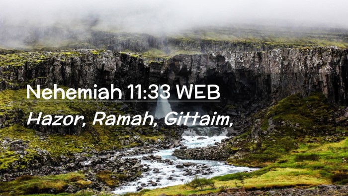 Picture 02 - Nehemiah 11:33 WEB Desktop Wallpaper - Hazor, Ramah, - Desktop Bible Verse Wallpaper
