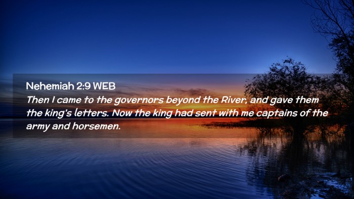 Picture 02 - Nehemiah 2:9 WEB Desktop Wallpaper - Then I came to the governors beyond the River, - Desktop Bible Verse Wallpaper