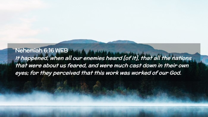 Picture 02 - Nehemiah 6:16 WEB Desktop Wallpaper - It happened, when all our enemies heard [of it], - Desktop Bible Verse Wallpaper