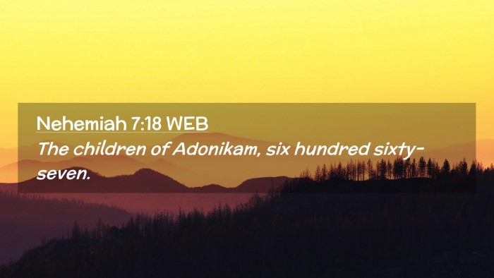 Picture 02 - Nehemiah 7:18 WEB Desktop Wallpaper - The children of Adonikam, six hundred - Desktop Bible Verse Wallpaper