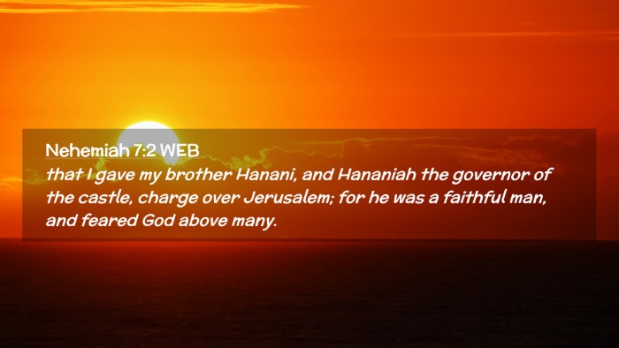 Picture 02 - Nehemiah 7:2 WEB Desktop Wallpaper - that I gave my brother Hanani, and Hananiah the - Desktop Bible Verse Wallpaper