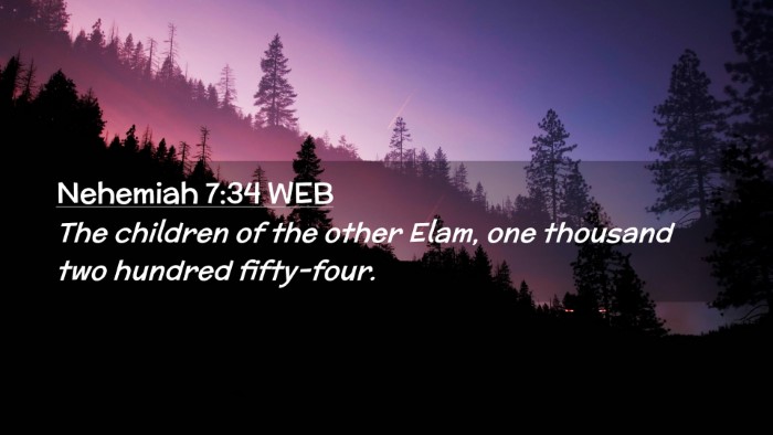 Picture 02 - Nehemiah 7:34 WEB Desktop Wallpaper - The children of the other Elam, one thousand two - Desktop Bible Verse Wallpaper