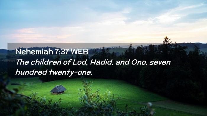 Picture 02 - Nehemiah 7:37 WEB Desktop Wallpaper - The children of Lod, Hadid, and Ono, seven - Desktop Bible Verse Wallpaper