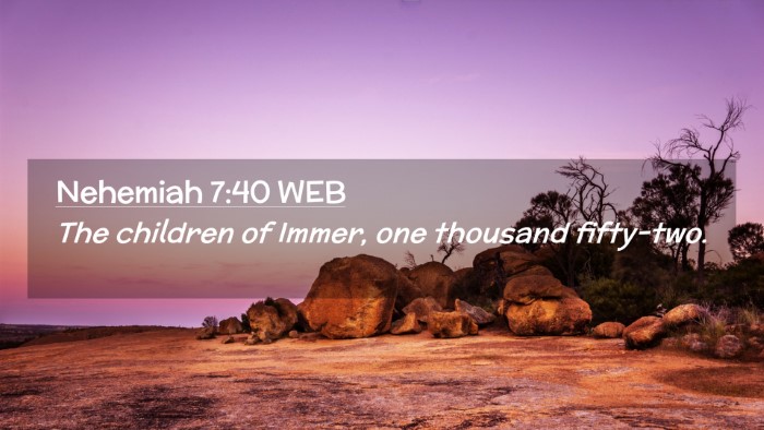 Picture 02 - Nehemiah 7:40 WEB Desktop Wallpaper - The children of Immer, one thousand - Desktop Bible Verse Wallpaper