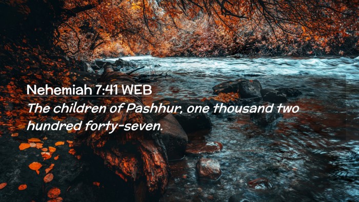 Picture 02 - Nehemiah 7:41 WEB Desktop Wallpaper - The children of Pashhur, one thousand two hundred - Desktop Bible Verse Wallpaper