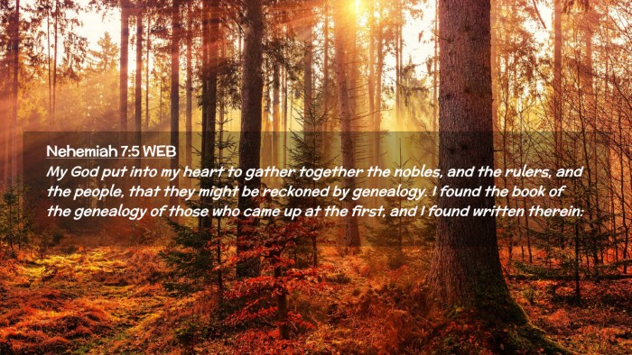 Picture 02 - Nehemiah 7:5 WEB Desktop Wallpaper - My God put into my heart to gather together the - Desktop Bible Verse Wallpaper