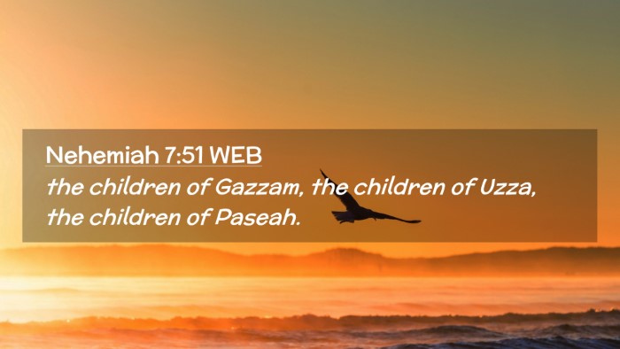 Picture 02 - Nehemiah 7:51 WEB Desktop Wallpaper - the children of Gazzam, the children of Uzza, the - Desktop Bible Verse Wallpaper