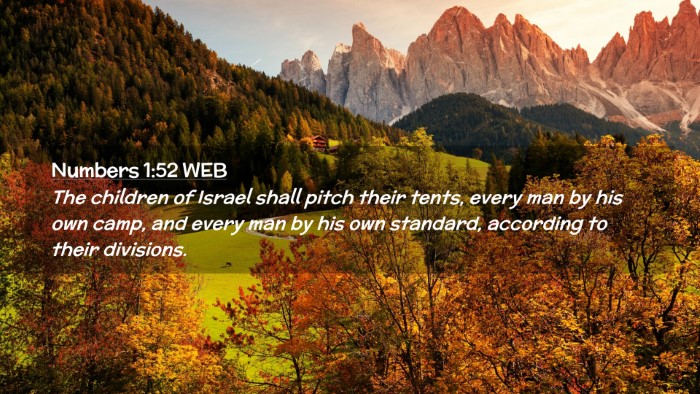 Picture 02 - Numbers 1:52 WEB Desktop Wallpaper - The children of Israel shall pitch their tents, - Desktop Bible Verse Wallpaper