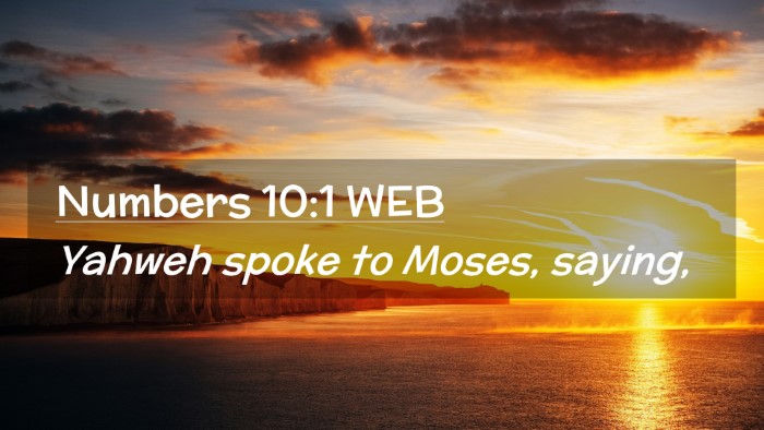 Picture 02 - Numbers 10:1 WEB Desktop Wallpaper - Yahweh spoke to Moses, - Desktop Bible Verse Wallpaper