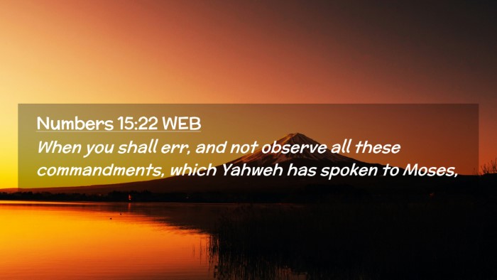 Picture 02 - Numbers 15:22 WEB Desktop Wallpaper - When you shall err, and not observe all these - Desktop Bible Verse Wallpaper