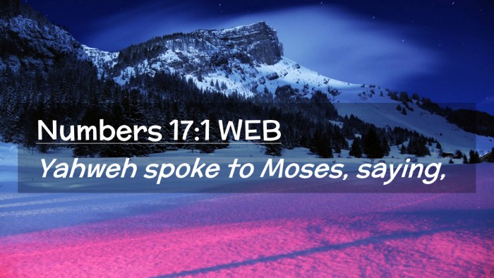 Picture 02 - Numbers 17:1 WEB Desktop Wallpaper - Yahweh spoke to Moses, - Desktop Bible Verse Wallpaper