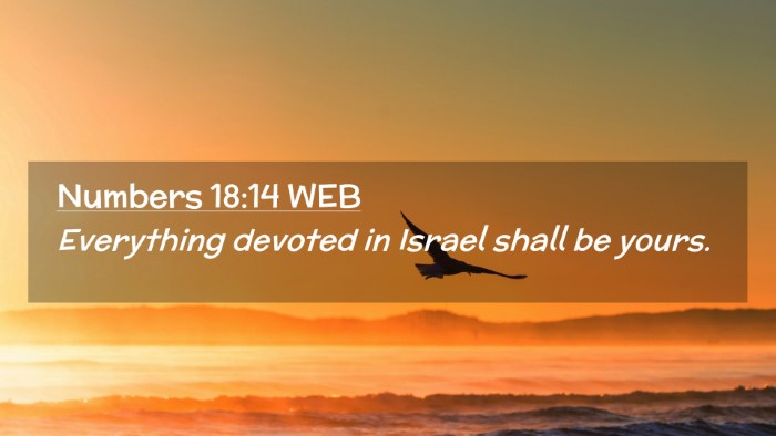 Picture 02 - Numbers 18:14 WEB Desktop Wallpaper - Everything devoted in Israel shall be - Desktop Bible Verse Wallpaper