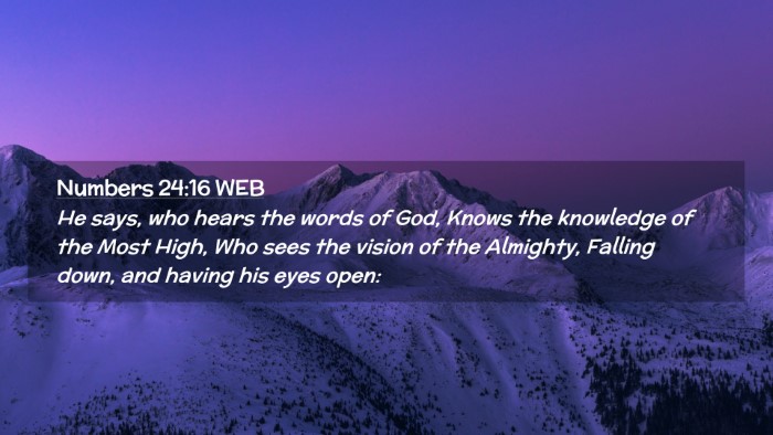 Picture 02 - Numbers 24:16 WEB Desktop Wallpaper - He says, who hears the words of God, Knows the - Desktop Bible Verse Wallpaper