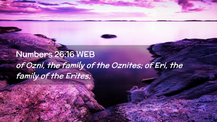 Picture 02 - Numbers 26:16 WEB Desktop Wallpaper - of Ozni, the family of the Oznites; of Eri, the - Desktop Bible Verse Wallpaper