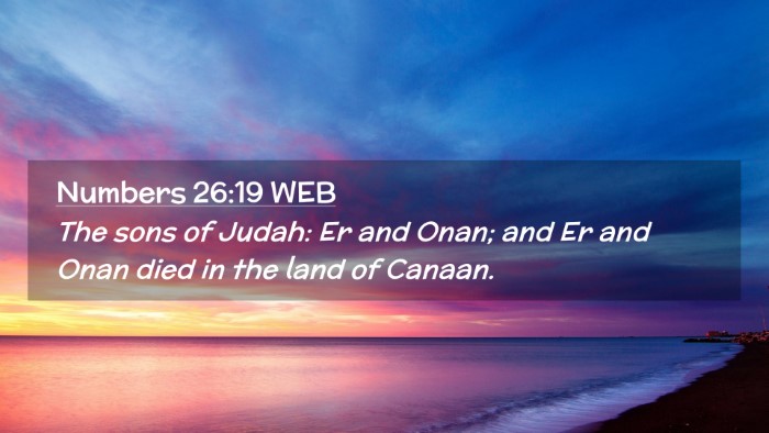 Picture 02 - Numbers 26:19 WEB Desktop Wallpaper - The sons of Judah: Er and Onan; and Er and Onan - Desktop Bible Verse Wallpaper