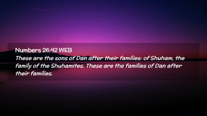 Picture 02 - Numbers 26:42 WEB Desktop Wallpaper - These are the sons of Dan after their families: - Desktop Bible Verse Wallpaper