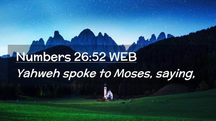 Picture 02 - Numbers 26:52 WEB Desktop Wallpaper - Yahweh spoke to Moses, - Desktop Bible Verse Wallpaper