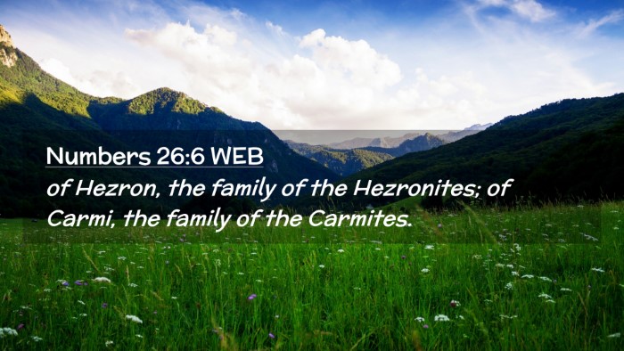 Picture 02 - Numbers 26:6 WEB Desktop Wallpaper - of Hezron, the family of the Hezronites; of - Desktop Bible Verse Wallpaper