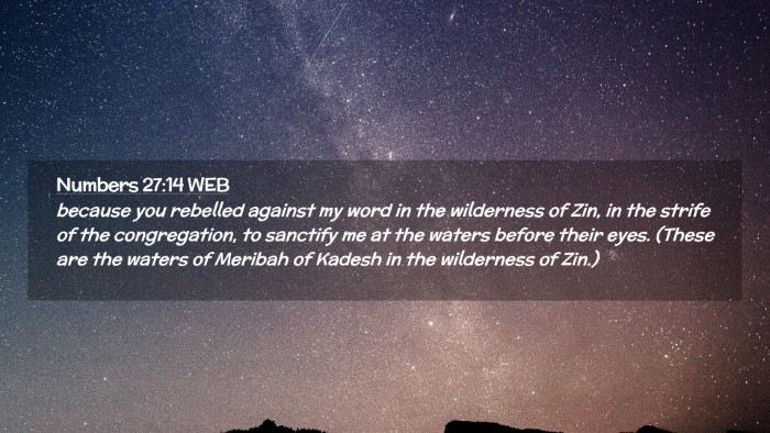 Picture 02 - Numbers 27:14 WEB Desktop Wallpaper - because you rebelled against my word in the - Desktop Bible Verse Wallpaper
