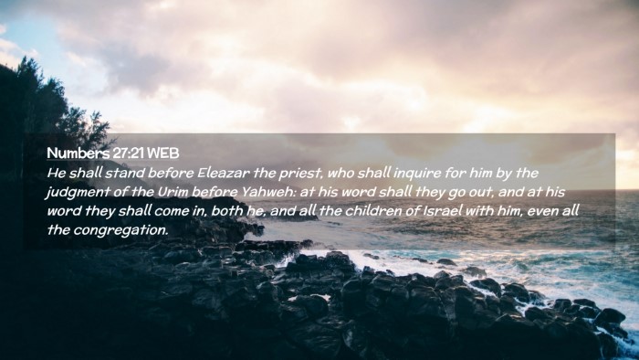 Picture 02 - Numbers 27:21 WEB Desktop Wallpaper - He shall stand before Eleazar the priest, who - Desktop Bible Verse Wallpaper